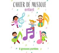 Cahier de Musique enfant: 6 grosses portées par page pour écrire les notes de musique | carnet de partitions vierges pour débuter en solfège | Grand Format A4 | 100 pages