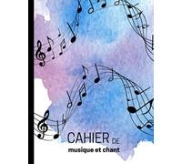 cahier de musique et chant: 109 pages lignées et 12 portées pour écrire paroles et partitions | avec sommaire et papier manuscrit numéroté | carnet de ... pour enfant et adulte | couverture originale