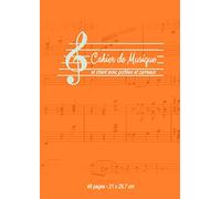 Cahier de Musique et Chant avec Portées et Carreaux 48 pages 21x29,7 cm: Cahier de Musique 10 Portées incluant une Ligne Simple d'écriture entre les ... Notes de Musique - Couleur Orange - Mixte