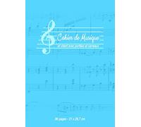 Cahier de Musique et Chant avec Portées et Carreaux 96 pages 21x29,7 cm: Cahier de Musique 10 Portées incluant une Ligne Simple d'écriture entre les ... Notes de Musique - Couleur Bleu - Mixte
