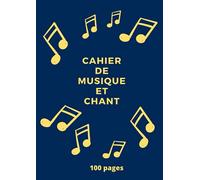 Cahier de musique et chant: cahier de 100 pages - format A4 pour écrire partition et parole - avec 12 portées musicales pour le solfège ou la ... enfants et adultes débutants ou confirmés