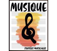 CAHIER DE MUSIQUE GROSSES PORTÉES: Cahier de Musique et de Chant | 6 Grosses Portées et Grands Carreaux Séyès | Carnet Grand Format A4 | Enfant & Débutant
