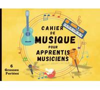 Cahier de musique grosses portées: Cahier musique grosse portée pour enfant débutant et école de musique | 6 grosses portées par page | Carnet de ... en solfège | 48 pages | Format 21 x 15 cm