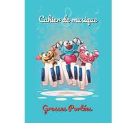 Cahier De Musique Grosses Portées: GRAND FORMAT - 109 Pages Pour Débutant ou Enfant - Couverture PETITS MONSTRES PIANO BLEUE - FORMAT A4