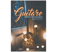 Cahier De Musique Guitare: Carnet De Guitare Avec Partitions, Tablatures, Grilles Et Diagrammes D'accords Vierges 120 Pages À Remplir Pour Amateur, Étudiant Ou Guitariste Professionnel