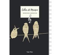 Cahier de Musique INSPIRATION & COMPOSITION Grand Format | 100 Pages | Papier Blanc: Couverture fantaisie - Portées Notes Hirondelles.