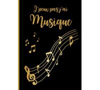 Cahier de musique "J'peux pas j'ai musique" : Format A4 60 pages avec portées et pages blanches