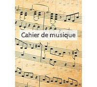 Cahier De Musique: Mon Carnet De Musique, 12 Portées Par Page Pour Les Étudiants Professionnels, Pour Composer Ou Écrire Des Chansons