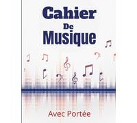 Cahier De Musique: Papier Musique Avec 8 Grosses Portées - Grand Format - 24x32 - 100 pages