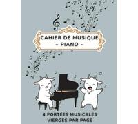 Cahier de musique pour piano | Couverture à thème de chèvres | Portée musicale vierge pour leçons de piano et composition | 4 portées en e sol et e fa par page | Format 8,5” x 11”