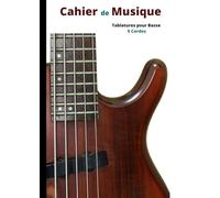 Cahier de musique: Tablatures pour Basse 5 Cordes - Format A4 - 100 pages de partitions
