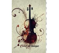 Cahier de Musique - Violon: Feuilles de portées vierges & prise de note vierge