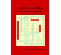 Cahier de nomenclature de Chimie Inorganique: Conforme aux recommandations de l’IUPAC (Red Book 2005)