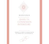 Cahier de Note : Dans ta connexion intérieure. Pour les femmes qui désire s'élever. (8x10) de 120 pages.