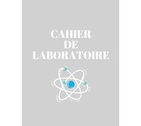 Cahier de note de laboratoire: carnet de note, cahier de labo, Carnet SVT-Physique et Chimie | Très pratique pour les étudiants et les professeurs ... Et si c'était le