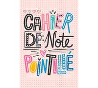 Cahier De Note Pointillé: Un cahier élégant de 100 pages à pois, format compact A5, idéal pour écrire, dessiner ou prendre des notes au quotidien.