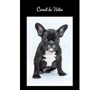 Cahier de Notes: Bouledogue Français. Carnet de notes chien Bulldog Français. Joli cahier de 100 pages lignées numérotées avec sommaire format 6x9. ... A5, carnet d’écriture, de mots de passe...