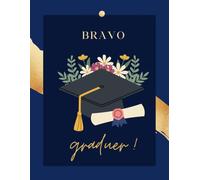 Cahier de notes Bravo diplômé(e) | Carnet souvenir de graduation 200 pages lignées | Idée cadeau fin d’études secondaire, cégep, université: Carte à ... ou une diplômée, conserver des souvenirs