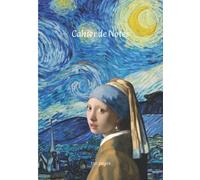 Cahier de notes: Carnet de notes, notebook, 110 pages, Grand Format A4, couverture souple, peinture, Van Gogh, Johannes Vermeer,