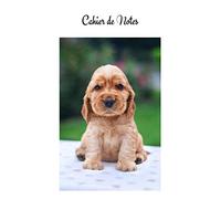 Cahier de Notes: Cocker. Carnet de notes chien chiot Cocker. Joli cahier de 100 pages lignées numérotées avec sommaire format 6x9 (A5). Joli livret de ... format A5, carnet d’écriture, mots de passe