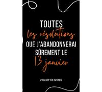 Cahier de notes drôle et sarcastique sur les bonnes résolutions, humour: parfait comme cadeau pour homme et femme, journal personnel, organisation, to-do list et écriture quotidienne