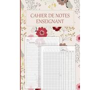 Cahier de notes enseignant: Carnet d’enregistrement des notes, Tableaux et listes des élèves pour 44 classes avec pages lignées dédiées
