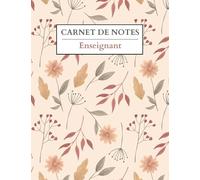 Cahier de Notes Enseignant: Carnet Relevé de Notes et de Compétences pour les enseignants des Colléges et Lycée ,a4