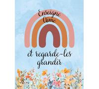 cahier de notes: enseigne, aime et regarde-les grandir