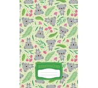 Cahier de Notes Kawaii Koala: Carnet de Notes Motif de Koala Mignon. Cahier de Note ligné pour les Elèves, Bébé Koala, Animal de Safari, Ours ... Fleurs tropicales. Cahier Kawaii pour Filles.
