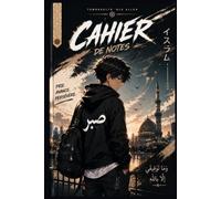 Cahier de Notes Musulman pour Ados : Version Sabr: Carnet et journal islamique inspirant pour adolescents musulmans - Objectifs, idées, réflexions et motivation