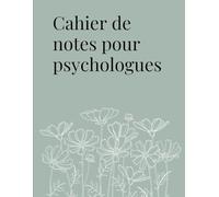 Cahier de notes pour psychologue | Journal professionnel de consultations cliniques et observations thérapeutiques: Carnet de suivi patient, prises de ... clinique - format professionnel 8,5 x 11