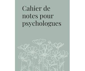 Cahier de notes pour psychologue | Journal professionnel de consultations cliniques et observations thérapeutiques: Carnet de suivi patient, prises de ... clinique - format professionnel 8,5 x 11
