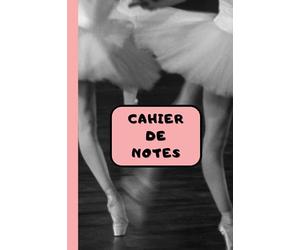 Cahier de notes: Thème danse classique, cahier broché ligné 100 pages à compléter format A5 pour filles aimant la danse