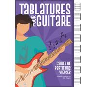 Cahier de Partitions Vierges Tablatures pour Guitare Grand Format A4 110 Pages: Papier à musique manuscrite - Feuilles de musique vierges blanc - ... - Cadeaux pour livres de composition musical
