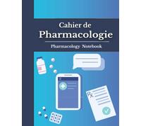 Cahier de Pharmacologie: Fiches de Revision des Médicaments à Remplir | Pour les étudiants des écoles de Médecine, d'Infirmières et de Pharmacie | Cahier pour l'école et pour les Stages.