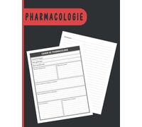 Cahier de Pharmacologie: Fiches Médicaments à Remplir - Carnet Parfait et Optimal Pour Les Étudiants Des Écoles De Pharmacie, De Médecine et D'infirmières