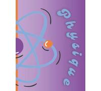 Cahier de Physique pour rentrée au collège en 6ème, 5ème, 4ème, 3ème: Cahier 21x27 Grand Carreaux Seyès 96 pages