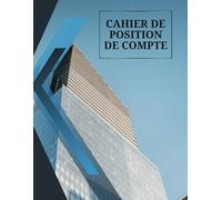 Cahier de position de compte Personnel:: Carnet de budget simple pour la gestion des finances | Suivi mensuel des finances | Format A4, 120 pages, Livre De Compte Recette Dépense