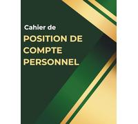 Cahier de position de compte Personnel:: Carnet de budget simple pour la gestion des finances | Suivi mensuel des finances | Format A4, 120 pages, Livre De Compte Recette Dépense