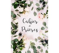Cahier de Prières: Un carnet de notes pour versets, réflexions et prières