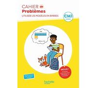 Cahier de problèmes CM1 - Cahier élève - Ed. 2023: Utiliser les modèles en barres