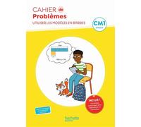 Cahier de problèmes CM1 - Cahier élève - Ed. 2023: Utiliser les modèles en barres