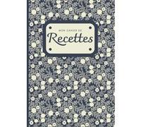 cahier de Recettes à remplir - 100 Fiches pour écrire ses recettes G