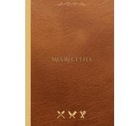 Cahier De Recettes à Remplir a4 Répertoire: en Français Sans Spirale ( Couverture Souple: Imprimé de Cuir ) " Mon Carnet Pour écrire Mes Recettes ... De Cuisine Et Les Entrepreneurs Culinaires.
