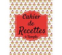 Cahier de Recettes à remplir: Carnet de cuisine pour écrire ses recettes | Avec Sommaire | Cahier à remplir | Pour 100 recettes | Grand format, 21,6 x 28 cm 8,5x11 pouces.