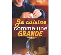 Cahier de recettes "Je cuisine comme une Grande": Carnet pour conserver les recettes de votre fille | 50 pages | 15,24cm x 22x86cm