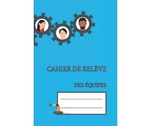 Cahier de relève des équipes: Carnet à remplir pour fluidifier la transmission des informations et des consignes | Professionnels & Entreprise & ... + 100 fiches - 3 mois de contenu | 15 x 23 cm