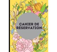 Cahier de réservation: 1 page par jour, répertoire, remarques, 365 jours,agenda de réservation pour toute l’année pour restaurants | Format A4 21x29,7 ... Café, Lounge, Salon de Thé | Qualité Premium