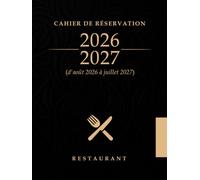 Cahier de réservation restaurant: 1 page par jour, Agenda pour 72 réservations par jour, 12 mois avec date, vacances et calendrier scolaire, répertoire