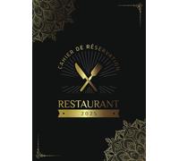 Cahier de réservation restaurant 2025: Agenda restauration A4 XXL, 2 pages par jour, 12 mois de Janvier à Décembre (Déjeuner / Dîner) pour s’organiser et planifier